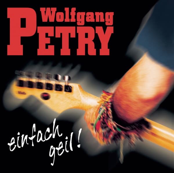 Wolfgang Petry - Einfach geil!