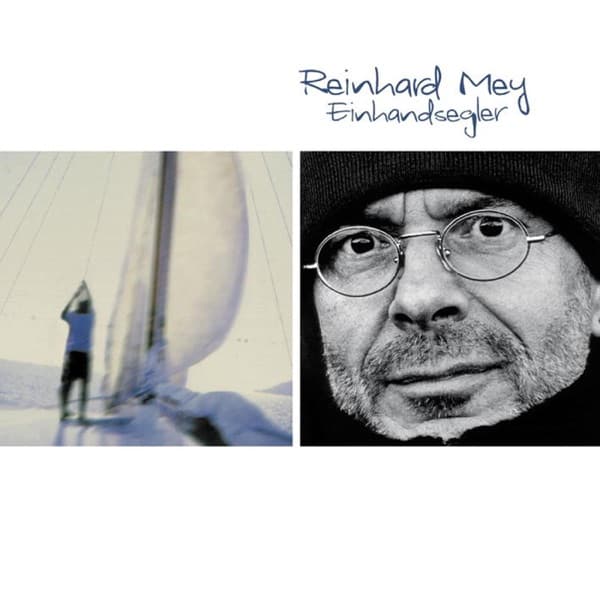 Reinhard Mey - Einhandsegler Reinhard Mey - Einhandsegler