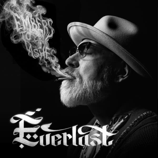 Everlast - Embers To Ashes Everlast - Embers To Ashes