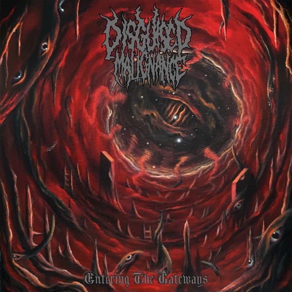 Disguised Malignance - Entering The Gateways Disguised Malignance - Entering The Gateways