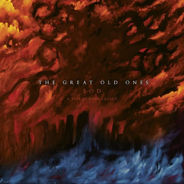 The Great Old Ones - E.O.D. (A Tale Of Dark Legacy) The Great Old Ones - E.O.D. (A Tale Of Dark Legacy)