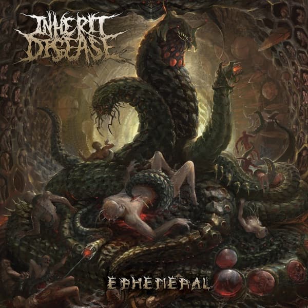 Inherit Disease - Ephemeral Inherit Disease - Ephemeral