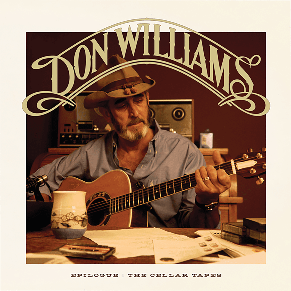 Don Williams - Epilogue: The Cellar Tapes Don Williams - Epilogue: The Cellar Tapes