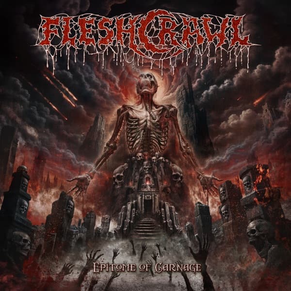 Fleshcrawl - Epitome Of Carnage Fleshcrawl - Epitome Of Carnage