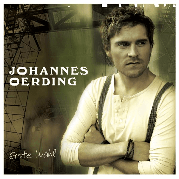 Johannes Oerding - Erste Wahl Johannes Oerding - Erste Wahl