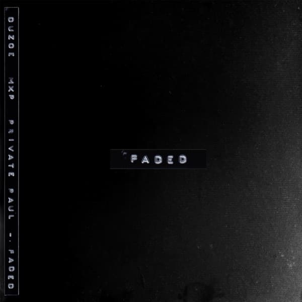 Duzoe & MXP & Private Paul - Faded Duzoe & MXP & Private Paul - Faded