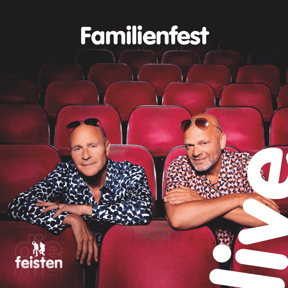 Die Feisten - Familienfest Die Feisten - Familienfest