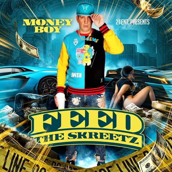 Money Boy - Feed The Skreetz Money Boy - Feed The Skreetz