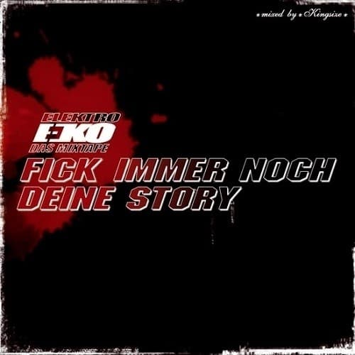 Eko Fresh - Fick immer noch deine Story Eko Fresh - Fick immer noch deine Story