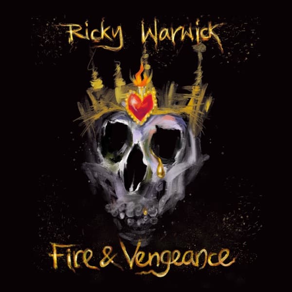 Ricky Warwick - Fire & Vengeance Ricky Warwick - Fire & Vengeance