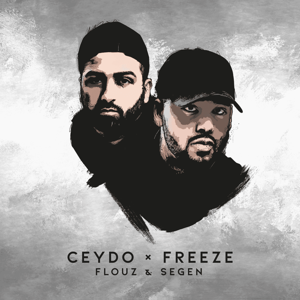 Ceydo & Freeze - Flouz & Segen Ceydo & Freeze - Flouz & Segen