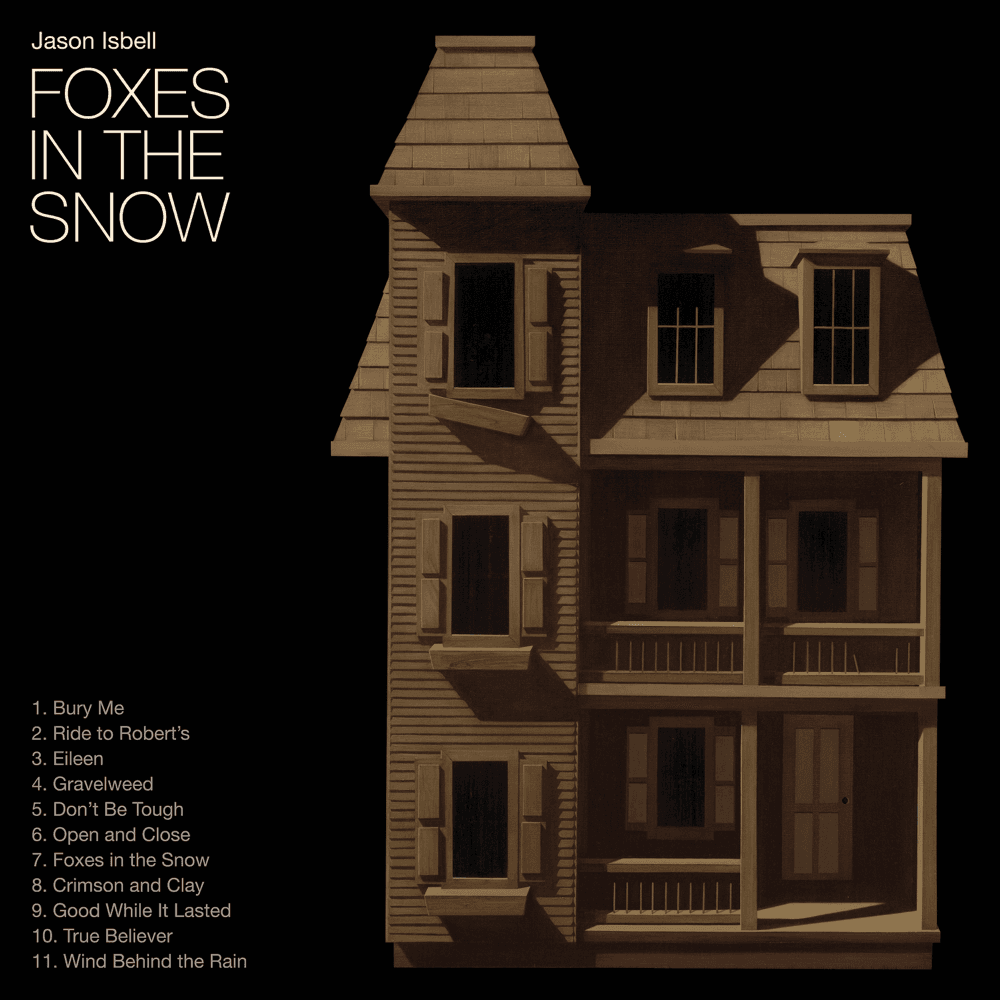 Jason Isbell - Foxes In The Snow Jason Isbell - Foxes In The Snow