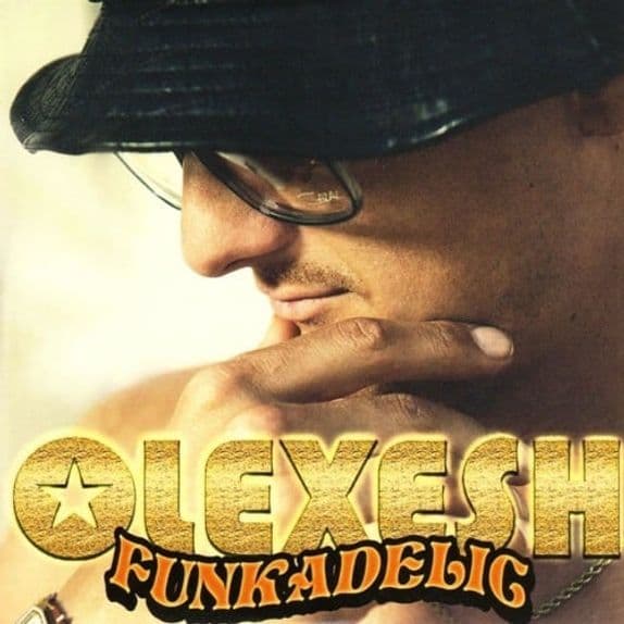 Olexesh - Funkadelic Olexesh - Funkadelic