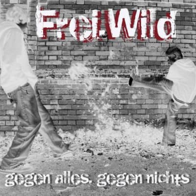 Frei.Wild - Gegen alles, gegen nichts