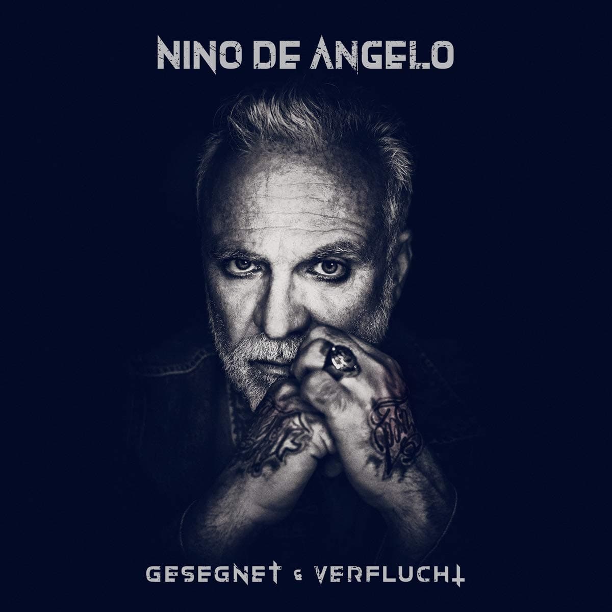 Nino De Angelo - Gesegnet & Verflucht Nino De Angelo - Gesegnet & Verflucht