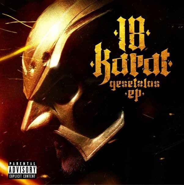 18 Karat - Gesetzlos 18 Karat - Gesetzlos