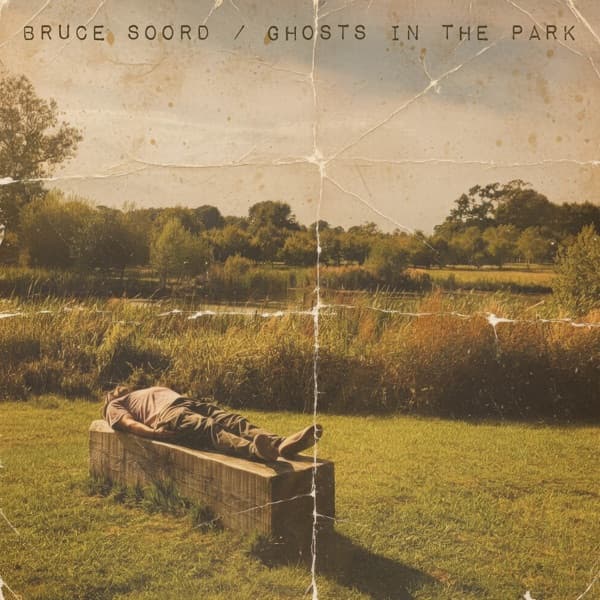 Bruce Soord - Ghosts In The Park Bruce Soord - Ghosts In The Park