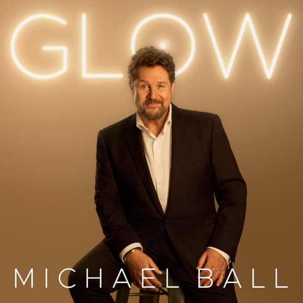 Michael Ball - Glow Michael Ball - Glow