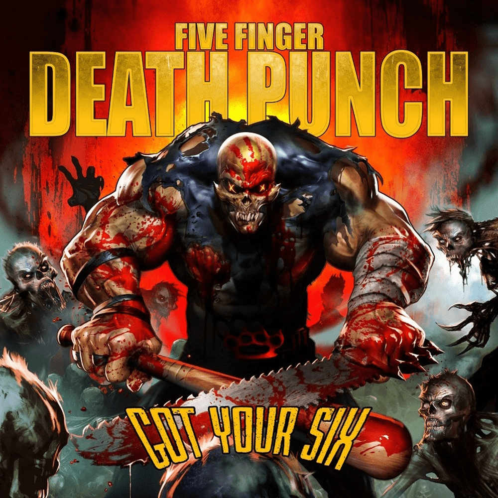 Five Finger Death Punch - Got Your Six Five Finger Death Punch - Got Your Six