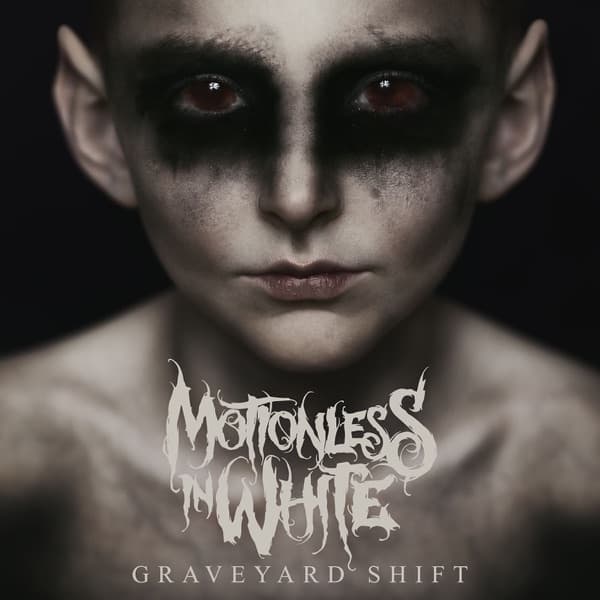 Motionless In White - Graveyard Shift Motionless In White - Graveyard Shift