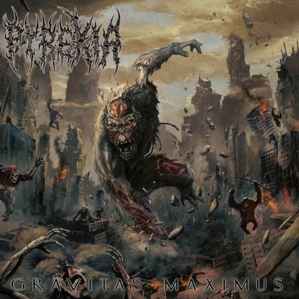 Pyrexia - Gravitas Maximus Pyrexia - Gravitas Maximus