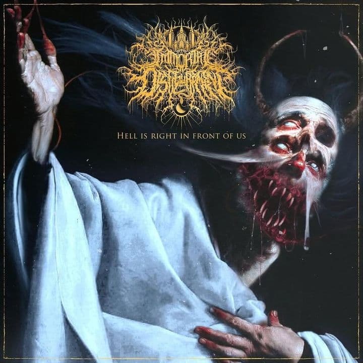 Immortal Disfigurement - Hell Is Right In Front Of Us