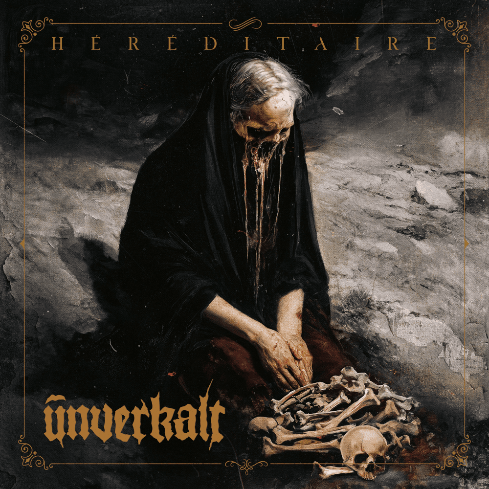 Unverkalt - Héréditaire