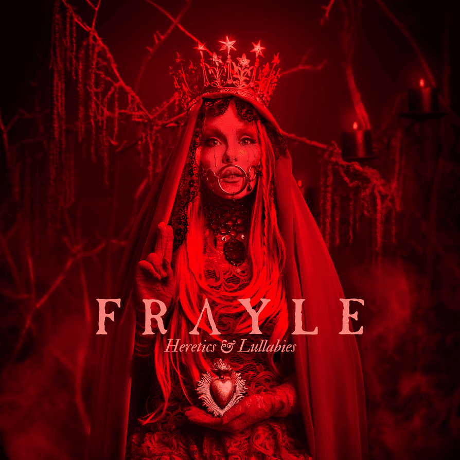 Frayle - Heretics & Lullabies Frayle - Heretics & Lullabies