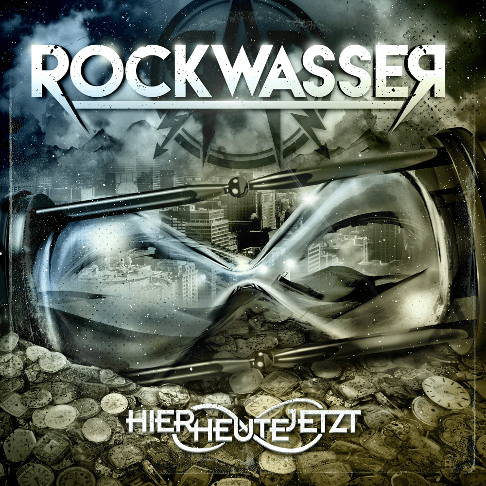 Rockwasser - Hier Heute Jetzt Rockwasser - Hier Heute Jetzt