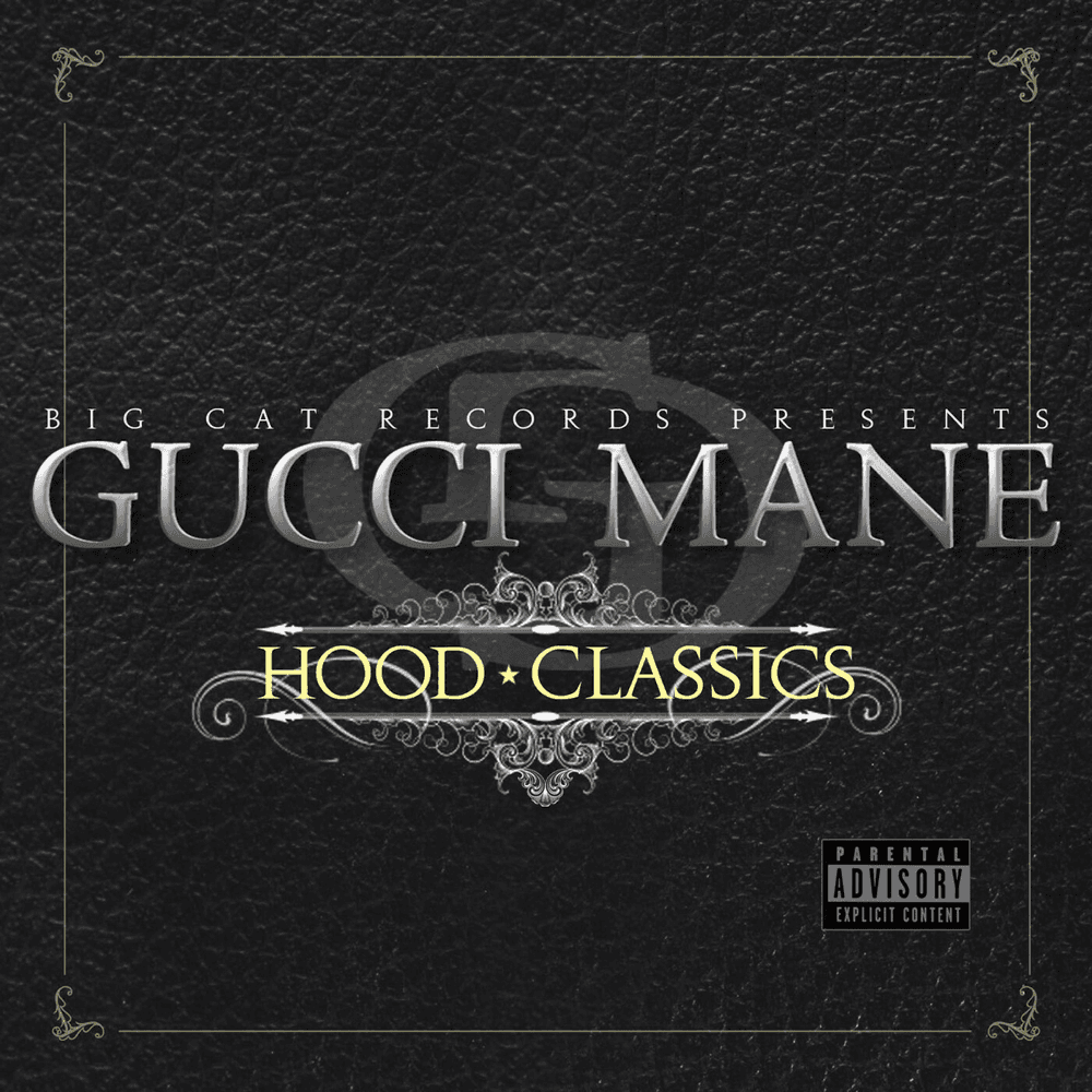 Gucci Mane - Hood Classics Gucci Mane - Hood Classics
