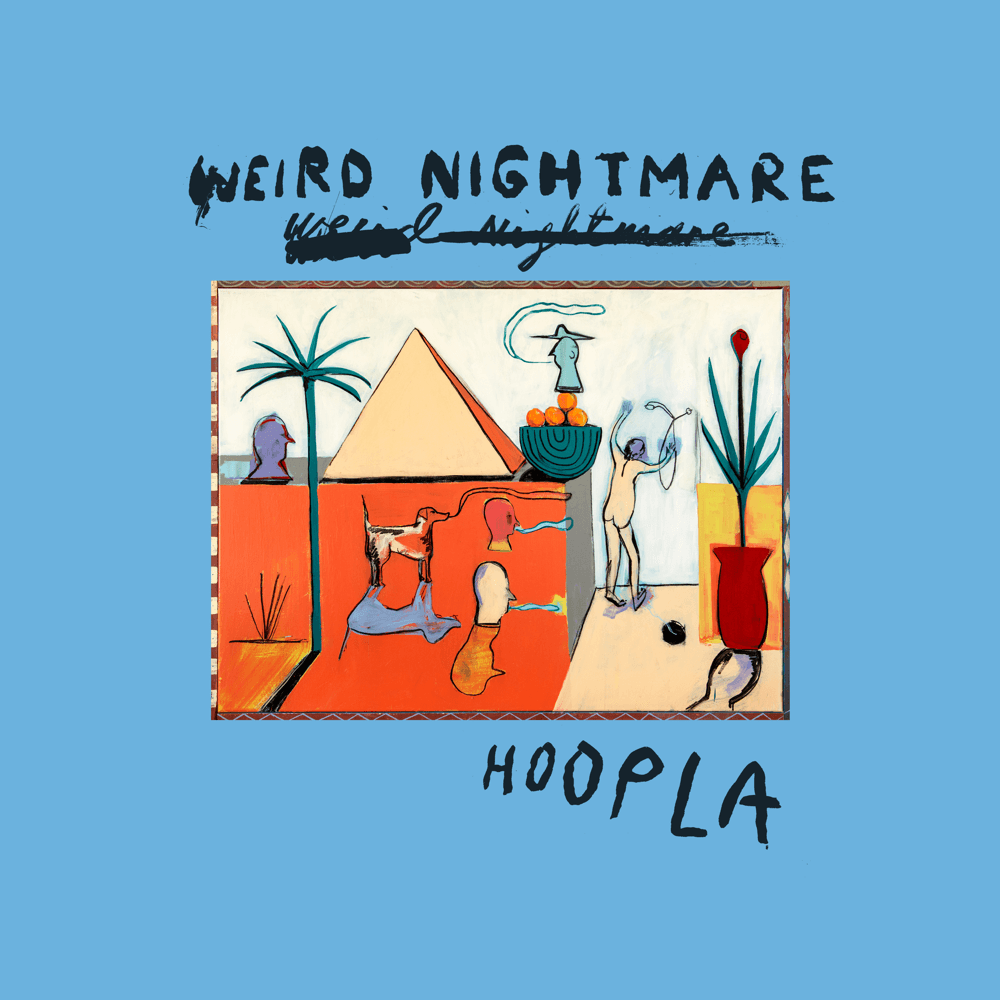 Weird Nightmare - Hoopla Weird Nightmare - Hoopla