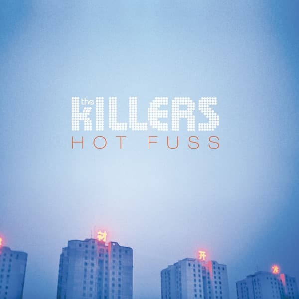 The Killers - Hot Fuss The Killers - Hot Fuss