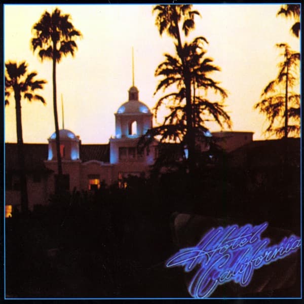 Eagles - Hotel California Eagles - Hotel California