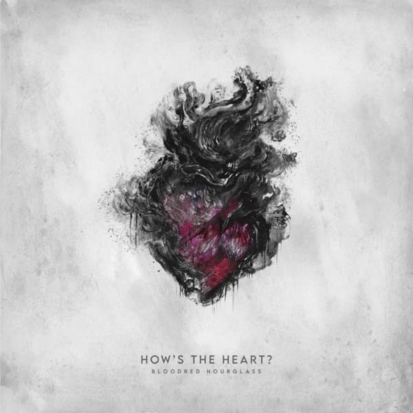 Bloodred Hourglass - How's The Heart? Bloodred Hourglass - How's The Heart?