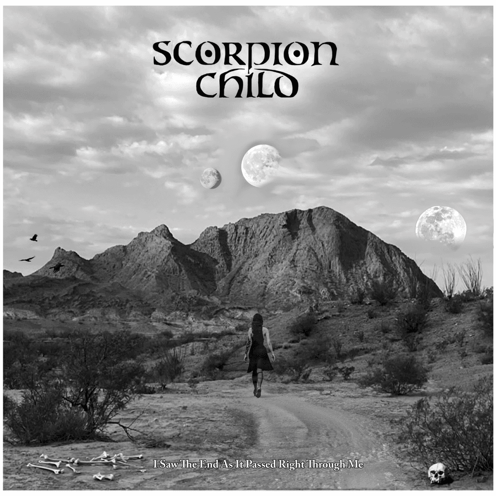 Scorpion Child - I Saw The End As It Passed Right Through Scorpion Child - I Saw The End As It Passed Right Through