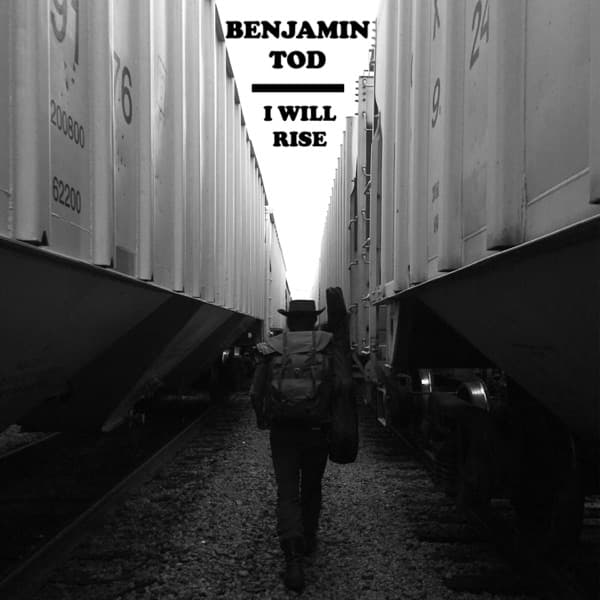 Benjamin Tod - I Will Rise Benjamin Tod - I Will Rise
