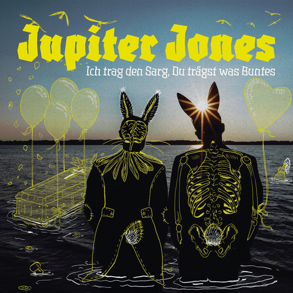 Jupiter Jones - Ich trag den Sarg, Du trägst was Buntes Jupiter Jones - Ich trag den Sarg, Du trägst was Buntes
