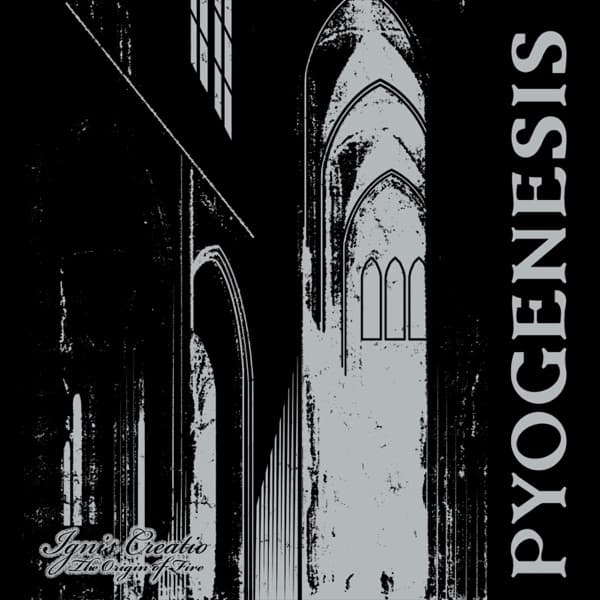 Pyogenesis - Ignis Creatio Pyogenesis - Ignis Creatio