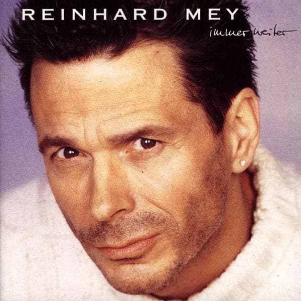 Reinhard Mey - Immer weiter