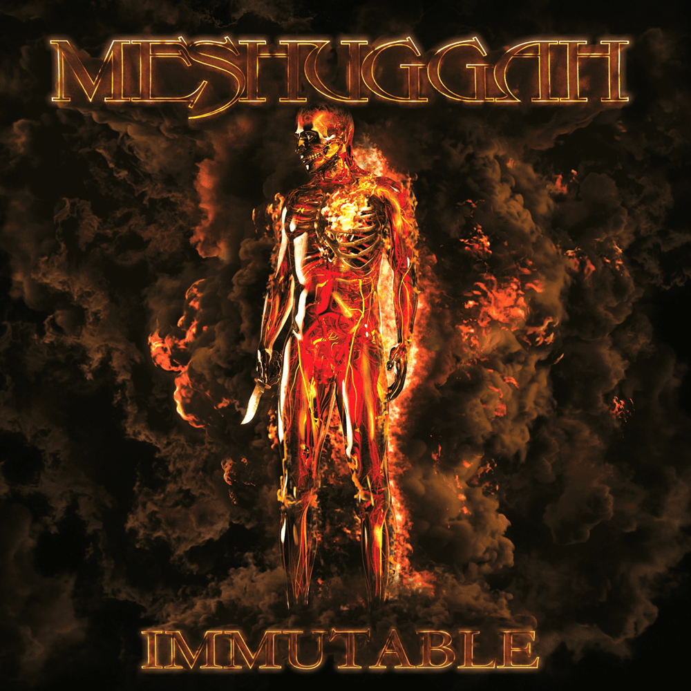 Meshuggah - Immutable Meshuggah - Immutable
