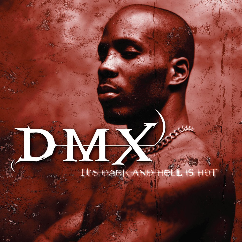 DMX - It's Dark And Hell Is Hot DMX - It's Dark And Hell Is Hot