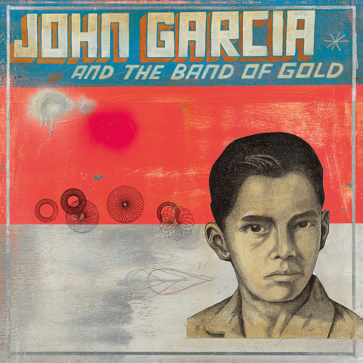 John Garcia - John Garcia And The Band Of Gold John Garcia - John Garcia And The Band Of Gold