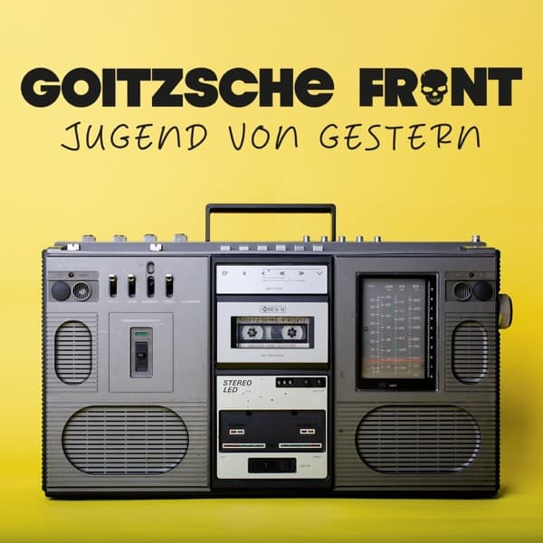 Goitzsche Front - Jugend von gestern Goitzsche Front - Jugend von gestern