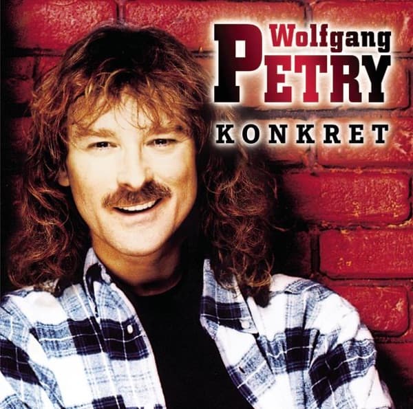 Wolfgang Petry - Konkret Wolfgang Petry - Konkret
