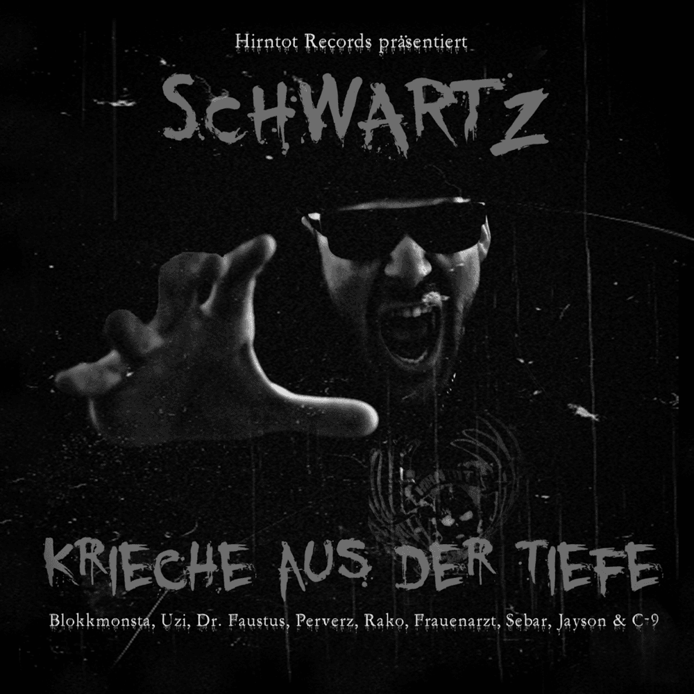 Schwartz - Krieche aus der Tiefe Schwartz - Krieche aus der Tiefe