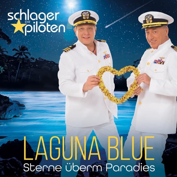Die Schlagerpiloten - Laguna Blue - Sterne überm Paradies
