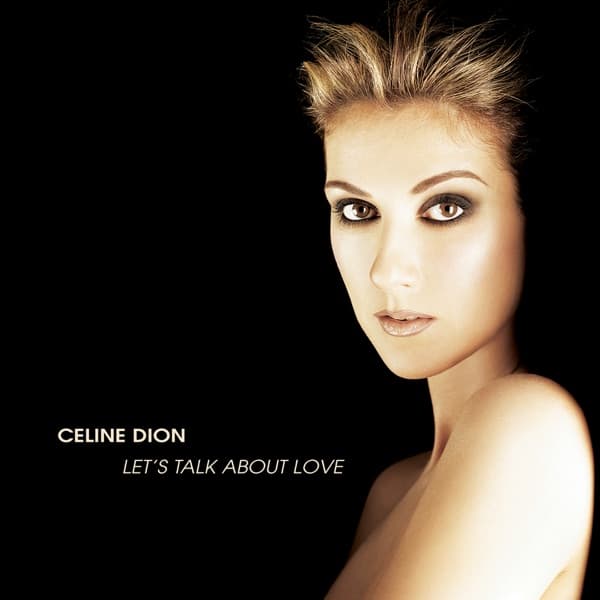 Celine Dion - Let's Talk About Love Celine Dion - Let's Talk About Love