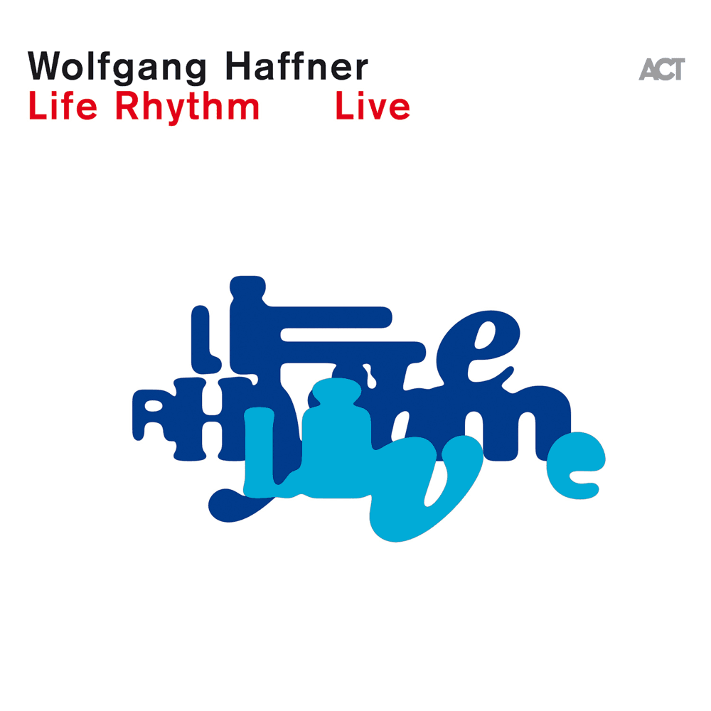 Wolfgang Haffner - Life Rhythm (Live)