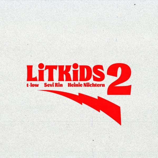 Heinie Nüchtern & T-Low & Sevi Rin - LiTKiDS 2