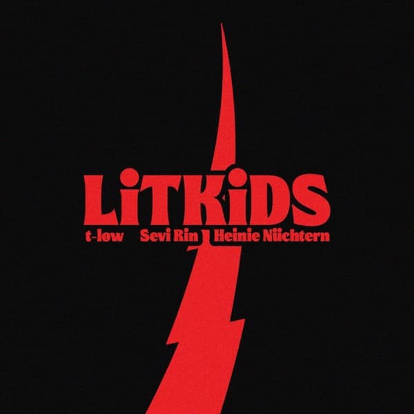Heinie Nüchtern & T-Low & Sevi Rin - LiTKiDS Heinie Nüchtern & T-Low & Sevi Rin - LiTKiDS